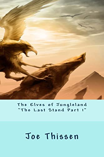 The Elves of Jungleland "The Last Stand Part 1"