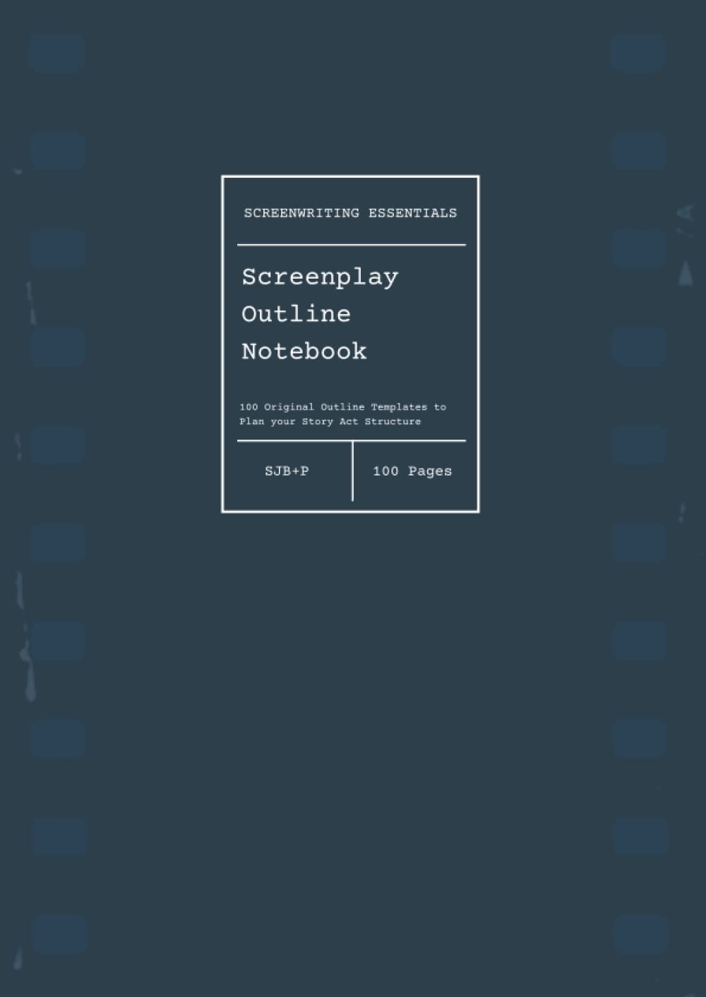 SCREENPLAY OUTLINE NOTEBOOK: Write your own Movies & TV Shows | 100 Blank Screenplay Structure Templates for Initial Script or Story Formatting and ... Gift BLUE (A4 Size, 8.27” x 11.69”)