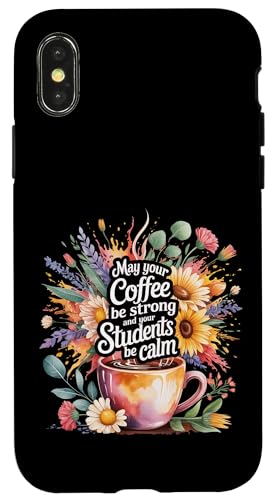 May Your Coffee Be Strong And Your Students Be Calm - �X�}�z�P�[�X iPhone X/XS �p
