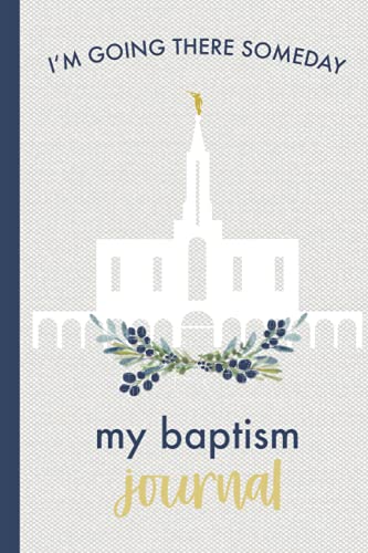 My Baptism Journal I'm Going There Someday: LDS Baptism Primary Sketch Journal Notebook Gift for Girls