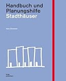 Stadthäuser. Handbuch und Planungshilfe