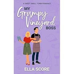My Grumpy Vineyard Boss Audiobook By Ella Score cover art