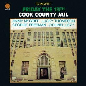 LUCKY THOMPSON JIMMY MCGRIFF O'DONEL LEVY GEORG - Friday The 13th (Cook County Jail) - Disque CD