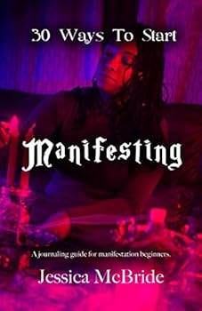 Paperback 30 Ways To Start Manifesting: A journaling guide for manifestation beginners Book