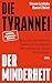 Die Tyrannei der Minderheit: Warum die amerikanische Demokratie am Abgrund steht und was wir daraus lernen können Amerikanische günstig Kaufen-Die Tyrannei der Minderheit: Warum die amerikanische Demokratie am Abgrund steht und was wir daraus lernen können