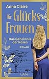 Cover zum Buch Die Glücksfrauen: Das Geheimnis der R...