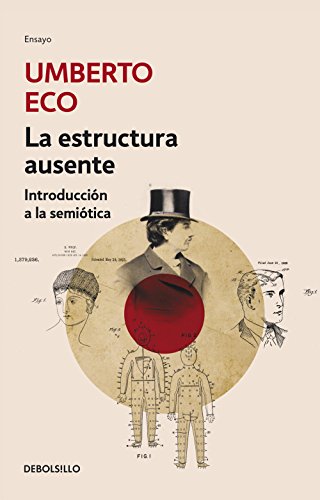 La estructura ausente: Introduccion a LA Semiotica (Ensayo | Filosofía)