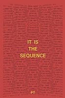 It Is The Sequence: Psychic Cancer 1650130929 Book Cover