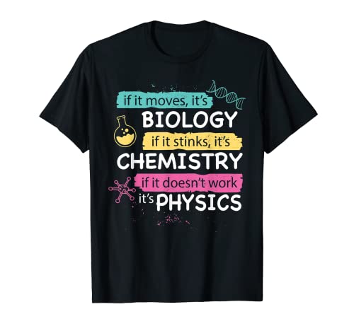 Funny biology chemistry physics science gift men women kids t-shirt
