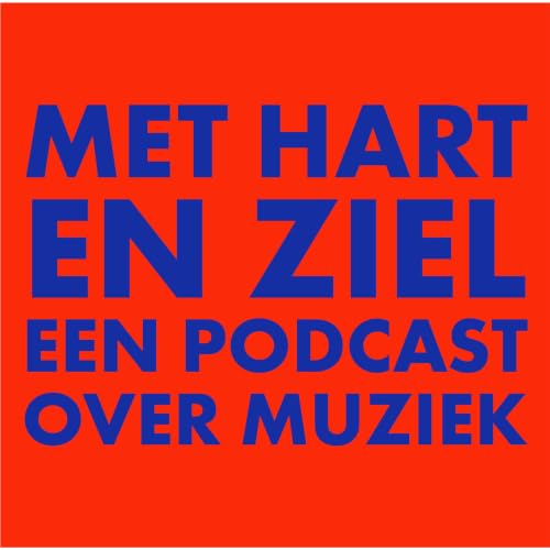 Met Hart en Ziel, een podcast over muziek Titelbild