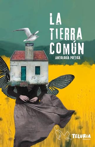La tierra común: Antología poética (Spanish Edition)