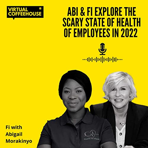 Abi & Fi Explore the Scary State of Health of Employees in 2022