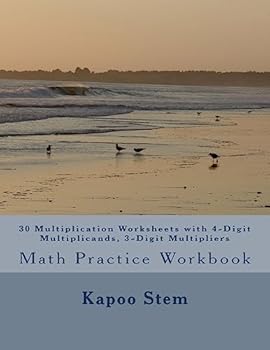 Paperback 30 Multiplication Worksheets with 4-Digit Multiplicands, 3-Digit Multipliers: Math Practice Workbook Book