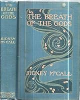 1907 ALABAMA WOMAN WRITING AS MAN BREATH OF GODS JAPAN FANTASY FIRST EDITION [Hardcover] SIDNEY MCCALL B085CBM465 Book Cover