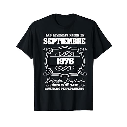 Las Leyendas nacen Septiembre 1976 Cumpleaños 46 Camiseta