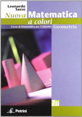  Nuova matematica a colori. Corso di matematica per il biennio. Per le Scuole superiori