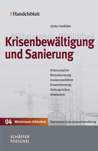 Handelsblatt Mittelstands-Bibliothek. Gesamtwerk in 12 Bänden / Krisenbewältigung und Sanierung Handelsblatt Mittelstands-Bibliothek. Gesamtwerk in 12 Bänden / Krisenbewältigung und Sanierung
