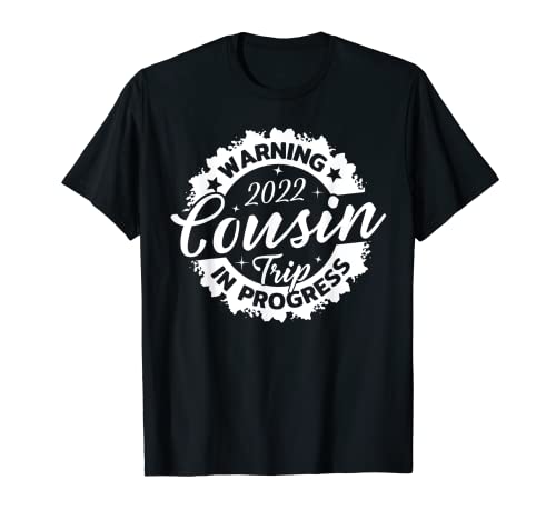 Avviso Cugino Riunione Viaggio 2022 In Progress Regali Divertenti Maglietta