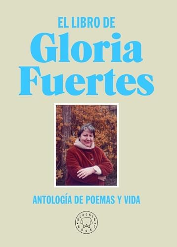 El libro de Gloria Fuertes. Nueva edición: Antología de poemas y vida (BLACKIE BOOKS)