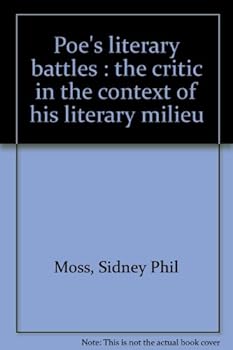 Poe's Literary Battles: The Critic in the Context of His Literary Milieu