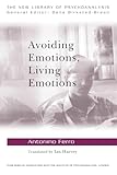 Avoiding Emotions, Living Emotions (The New Library of Psychoanalysis)