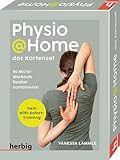 Physio@Home - das Kartenset: 50 Micro-Workouts flexibel kombinieren. Dein Hilft-Sofort-Training ohne Geräte. Für mehr Beweglichkeit im Alltag