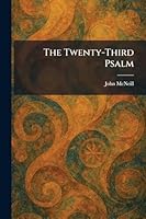 The Twenty-Third Psalm 1026056446 Book Cover