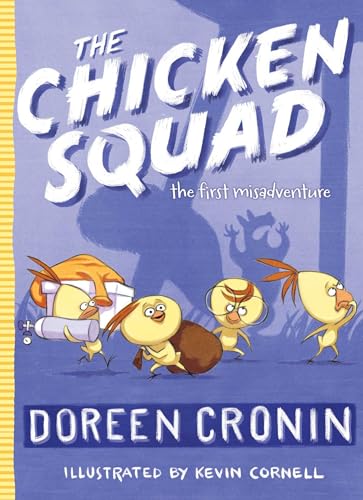 Compare Textbook Prices for The Chicken Squad: The First Misadventure 1 Illustrated Edition ISBN 9781442496767 by Cronin, Doreen,Cornell, Kevin