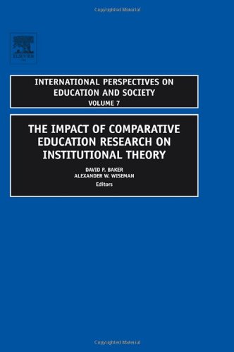 The Impact of Comparative Education Research on Institutional Theory (International Perspectives on Education and Society)