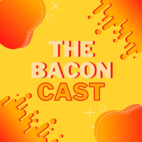 The Bacon Cast! cover art