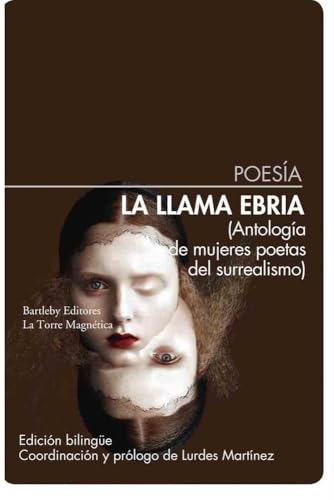La llama ebria. Antología de mujeres poetas del surrealismo (POESIA)
