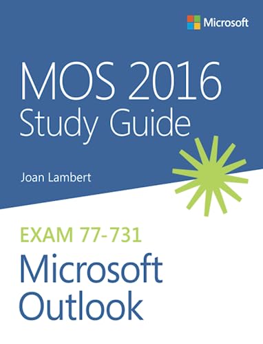 MOS 2016 Study Guide Microsoft Outlook (MOS Study Guide)