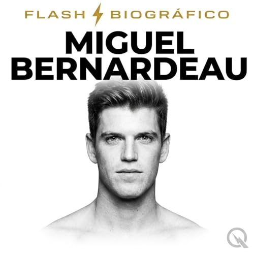 Miguel Bernardeau - Flash Biogr&aacute;fico copertina