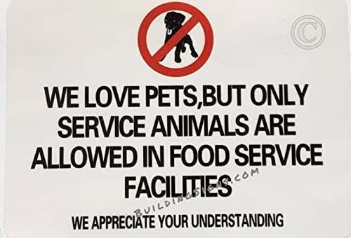 Buildingsigns 634578231537 No Pets In Resturant Sign - We Love Pets, But Only Service Animals Are Allowed In Food Service Facilities Sticker Sign cover