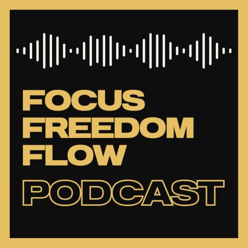 Couverture de Focus Freedom Flow Podcast