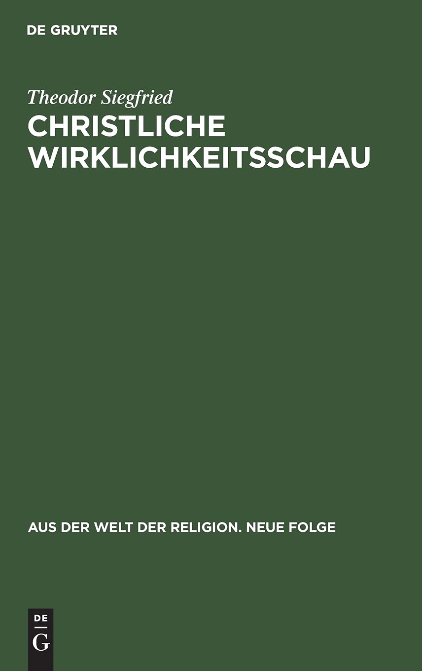 Christliche Wirklichkeitsschau: 3 (Aus der Welt der Religion. Neue Folge)