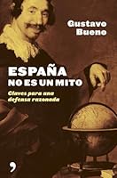 España no es un mito: Claves para una defensa razonada 8484604950 Book Cover