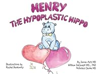 Henry the Hypoplastic Hippo B0BHP2XBGP Book Cover