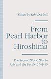 From Pearl Harbor to Hiroshima: The Second World War in Asia and the Pacific, 1941–45
