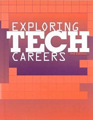 Exploring Tech Careers: Real People Tell You Wh... 0894343106 Book Cover