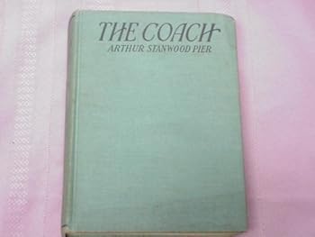 The Coach by Arthur Stanwood Pier 1929 Hardcover