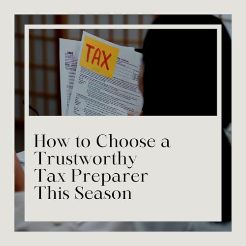 How to Choose a Trustworthy Tax Preparer This Season