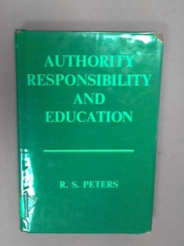 Authority, responsibility, and education (An At... B0007DTD7Q Book Cover
