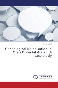 Paperback Genealogical Koineisation in Oran Dialectal Arabic: A case study Book