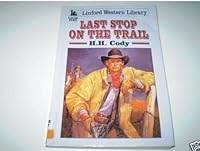 Last Stop on the Trail 0708951481 Book Cover