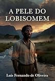 A Pele do Lobisomem (Portuguese Edition)