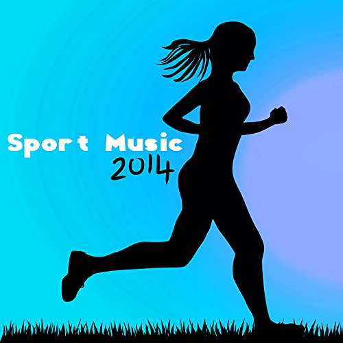 Play Sport Music 2014 Best Running Music & Best Running Sports Songs