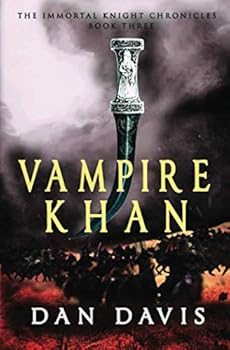 Vampire Khan - Book #3 of the Immortal Knight Chronicles