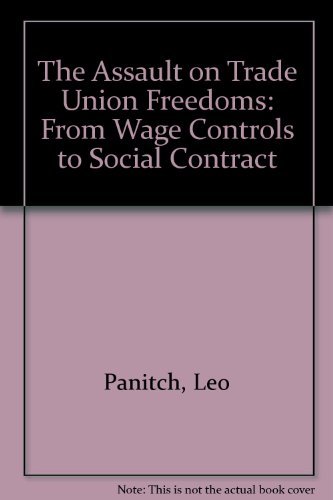 The assault on trade union freedoms: from wage controls to social…