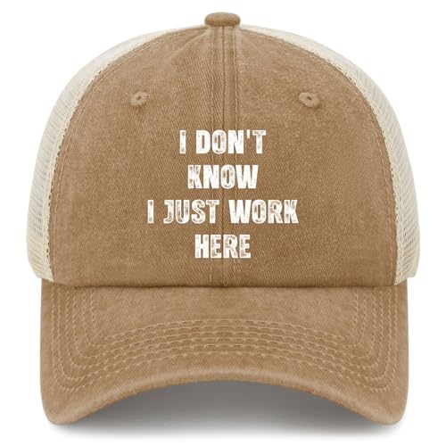 I Don't Know I Just Work Here Hat Funny Trucker Hats Women Baseball Hat Funny Birthday Gifts